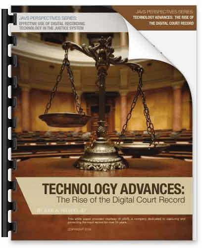Technology Advances: the rise of the digital court record