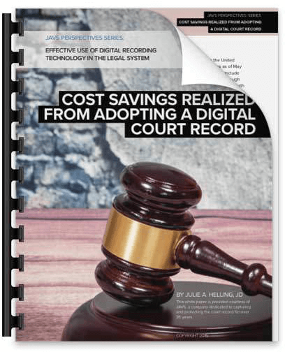 Cost Savings Realized From Adopting a Digital Court Record